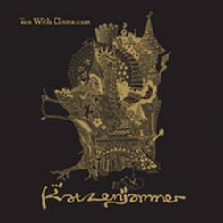 Katzenjammer : Tea with Cinnamon